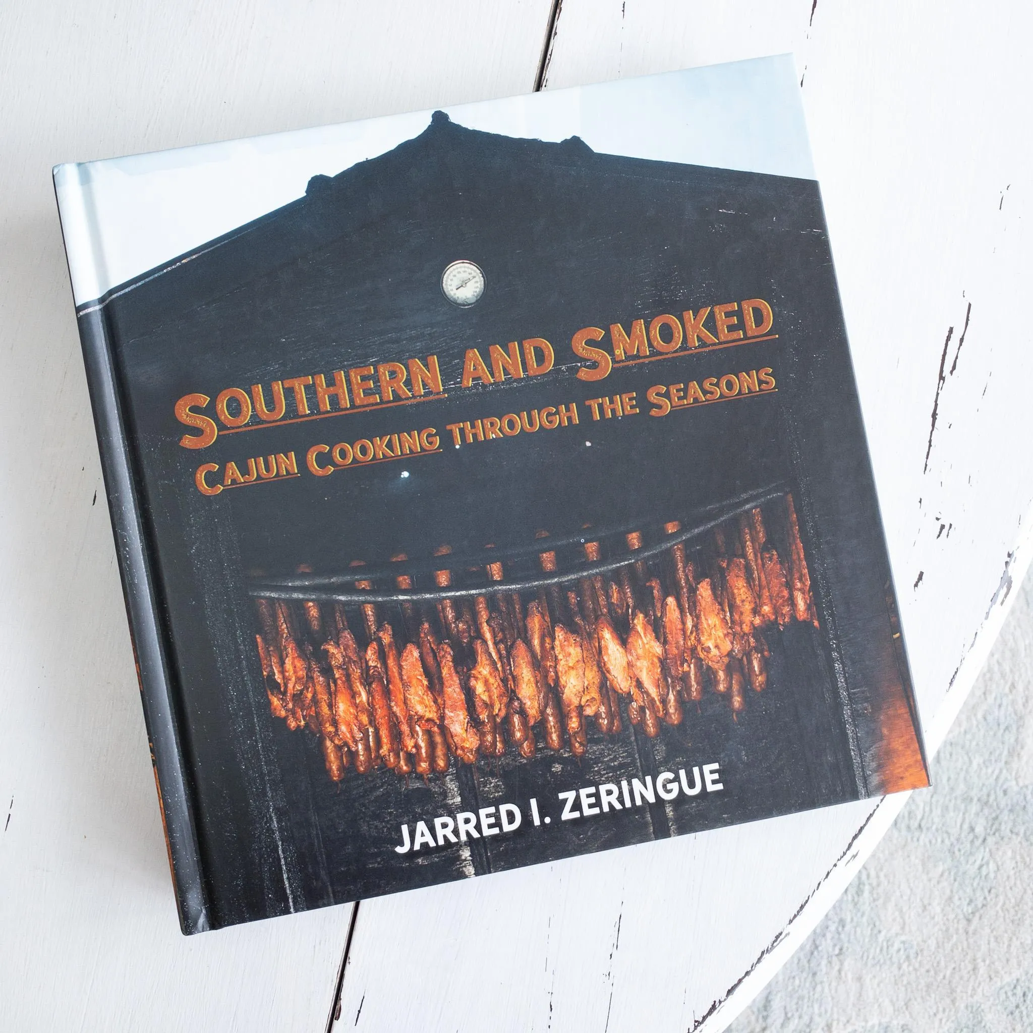 Southern and Smoked: Cajun Cooking Through the Seasons